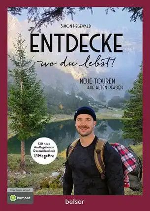 Entdecke wo du lebst! Neue Touren auf alten Pfaden.
