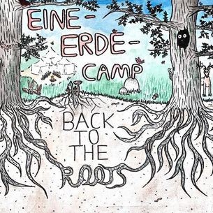 Eine Erde Camp 2023 - Back To The Roots